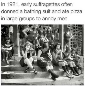 first wave feminism meme of women eating pizza